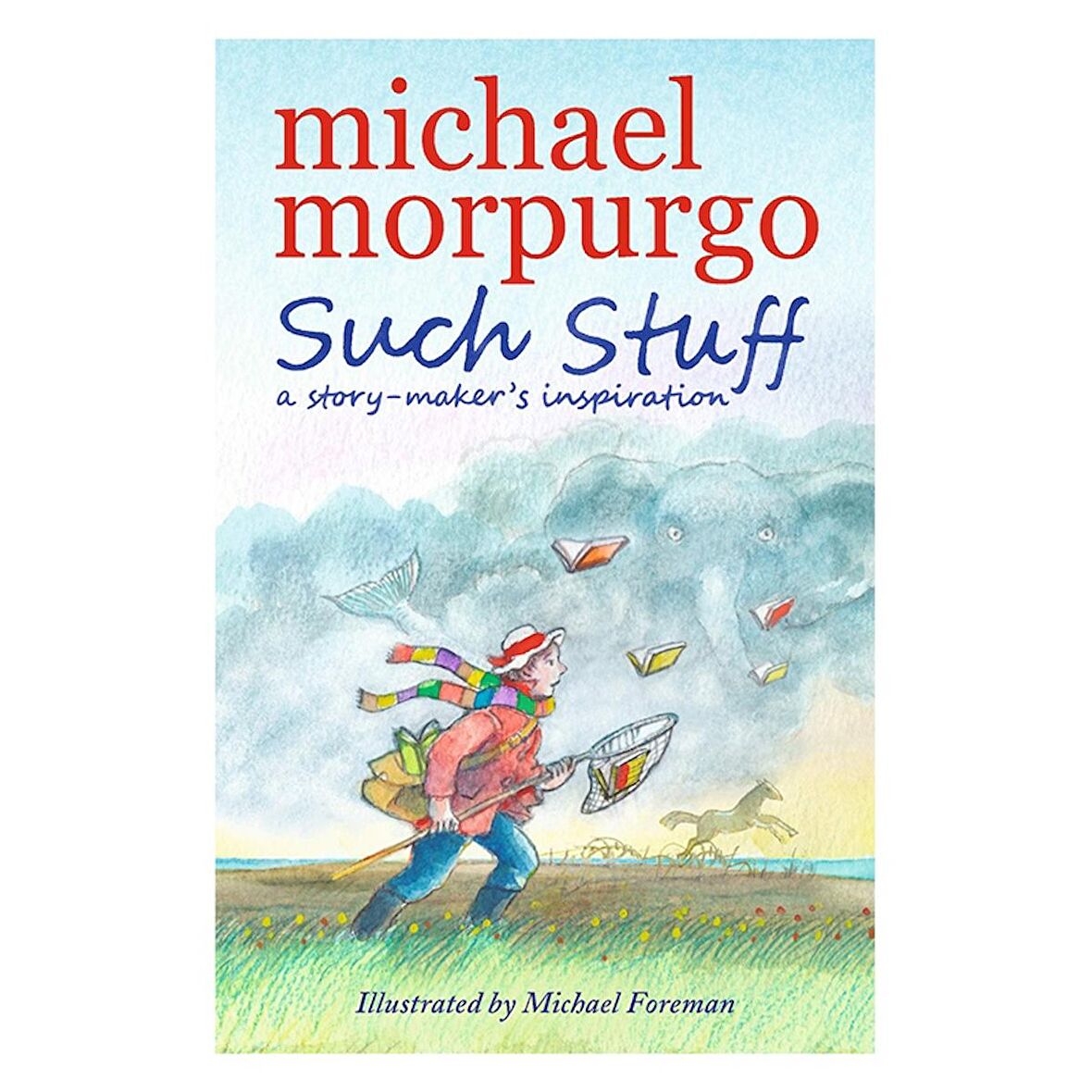 Such Stuff: A Story-maker's Inspiration