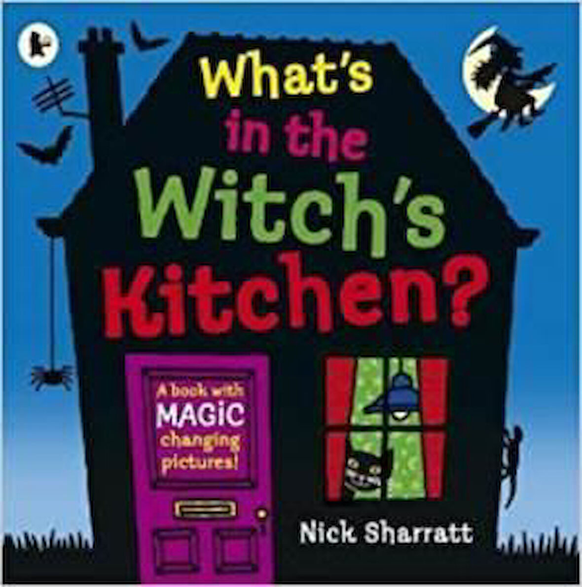 What's In The Witch's Kitchen - Nick Sharratt