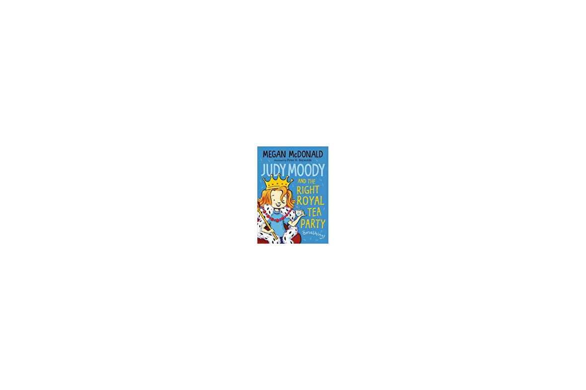 Judy Moody And The Right Royal Tea Party - Megan McDonald