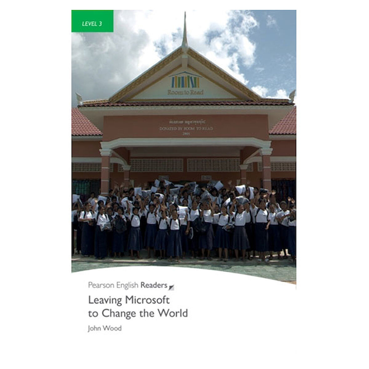 Per Level 3: Leaving Microsoft To Change The World-Pearson ELT