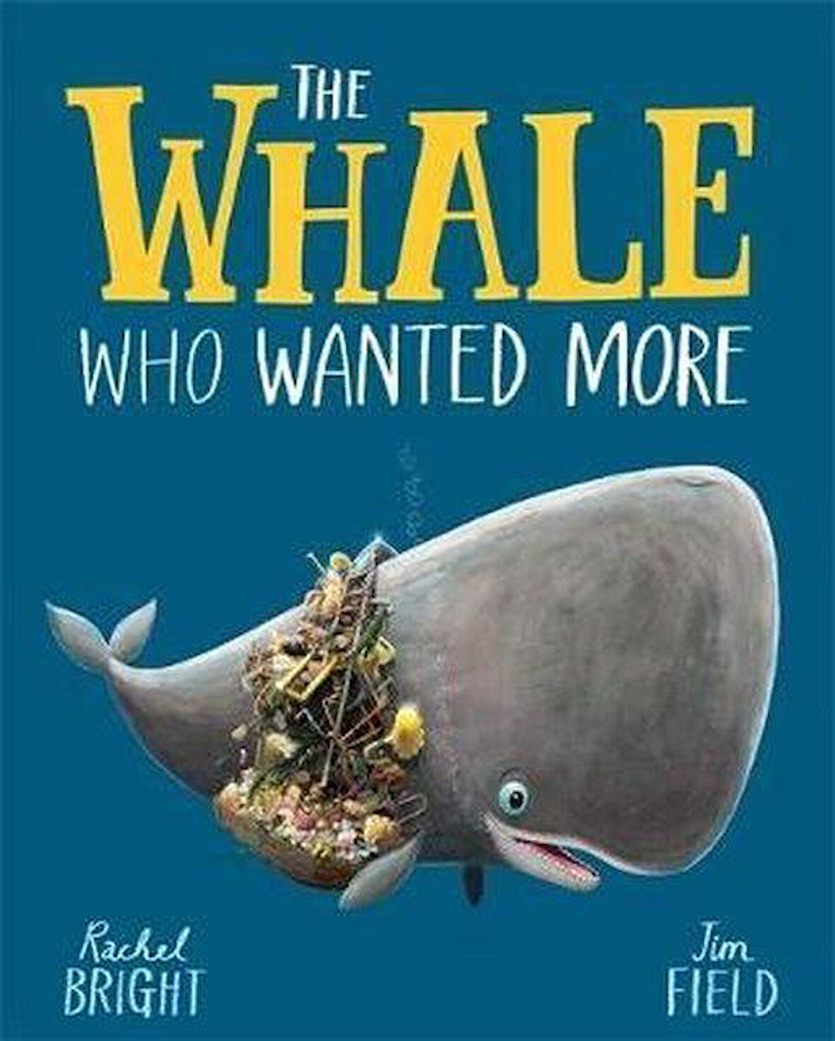Whale Who Wanted More - Rachel Bright