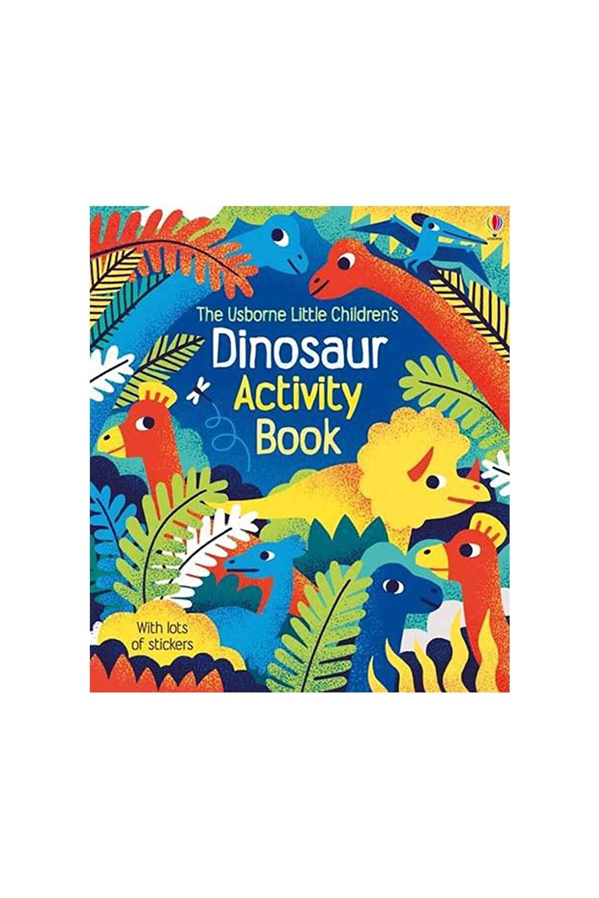 The Usborne Little Children's Dİnosaur Activity Bo