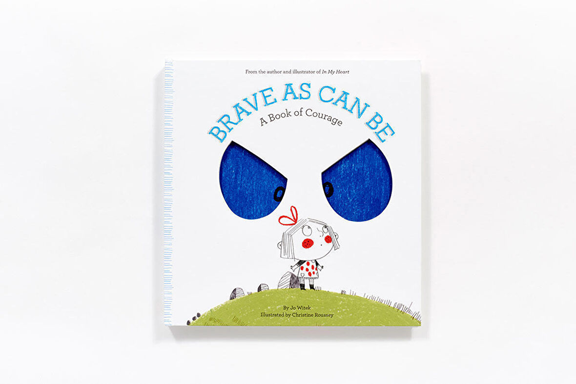 Brave As Can Be: A Book of Courage