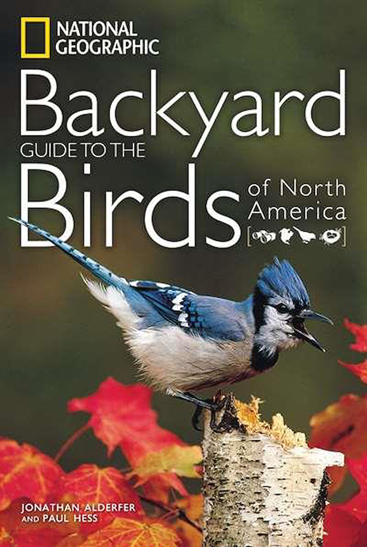 National Geographic Backyard Guide to the Birds of North America - Jonathan Alderfer