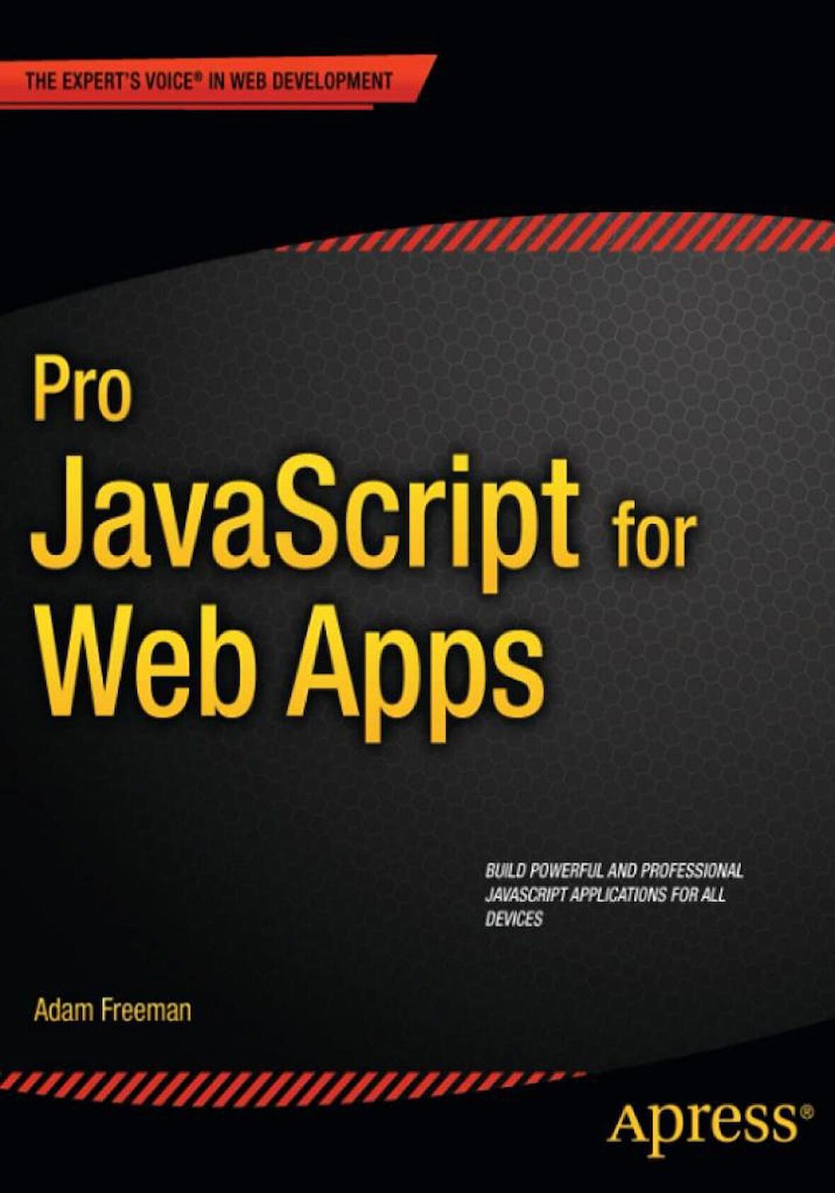 Pro JavaScript for Web Apps Adam Freeman