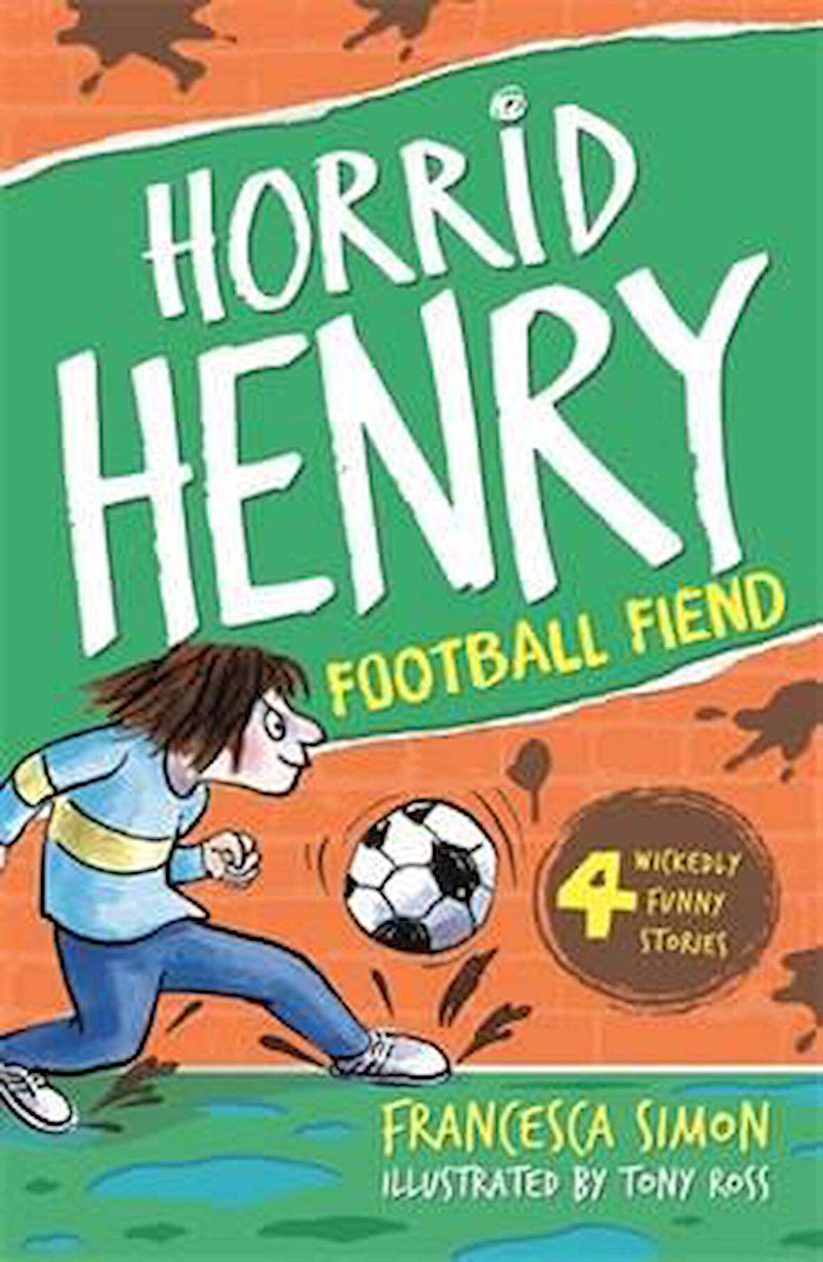 Horrid Henry and the Football Fiend - Francesca Simon