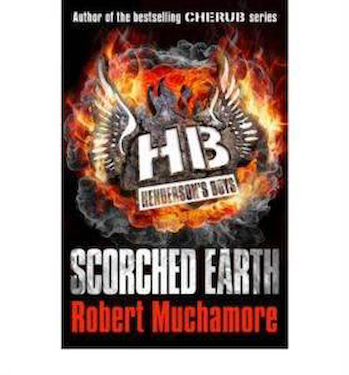 Scorched Earth (Henderson's Boys 7) - Robert Muchamore
