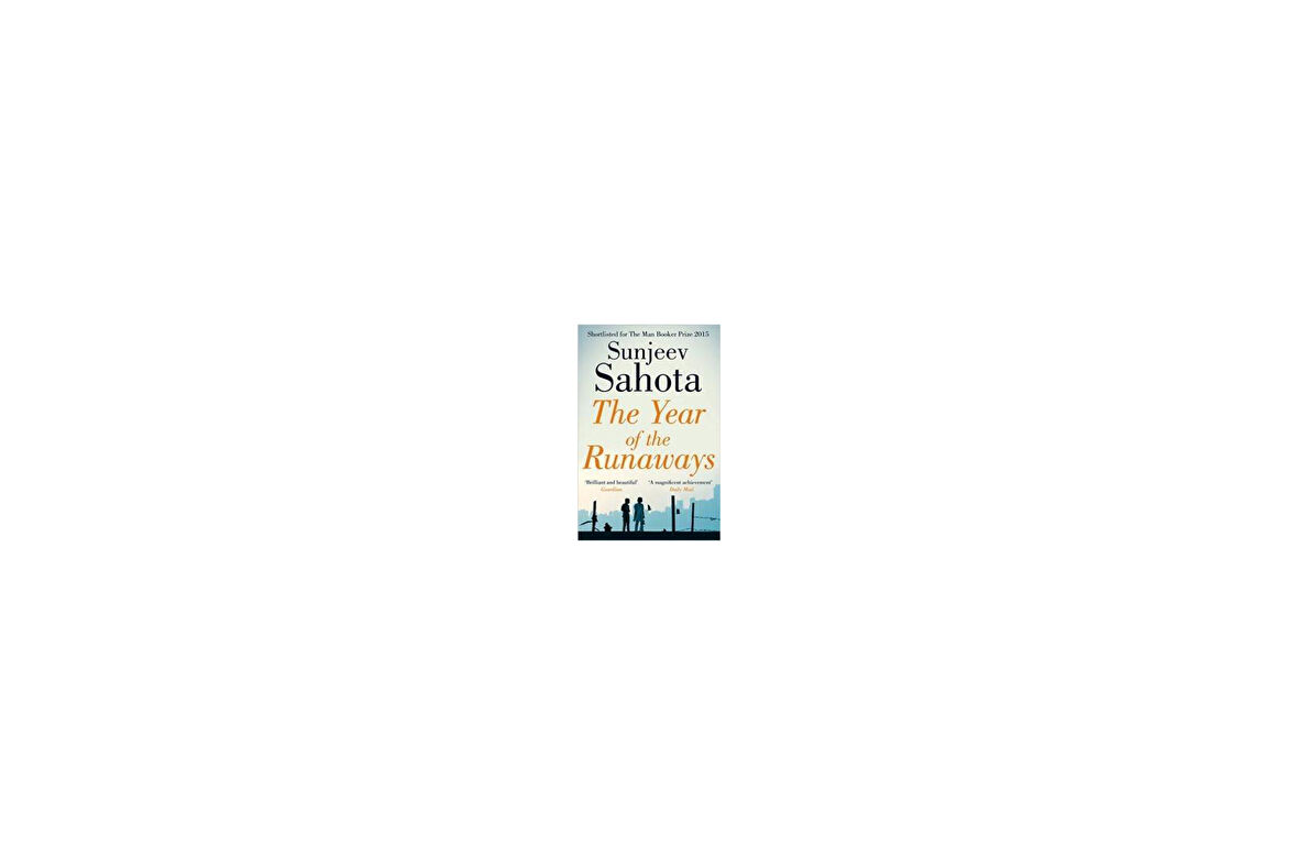 The Year Of The Runaways - Sunjeev Sahota