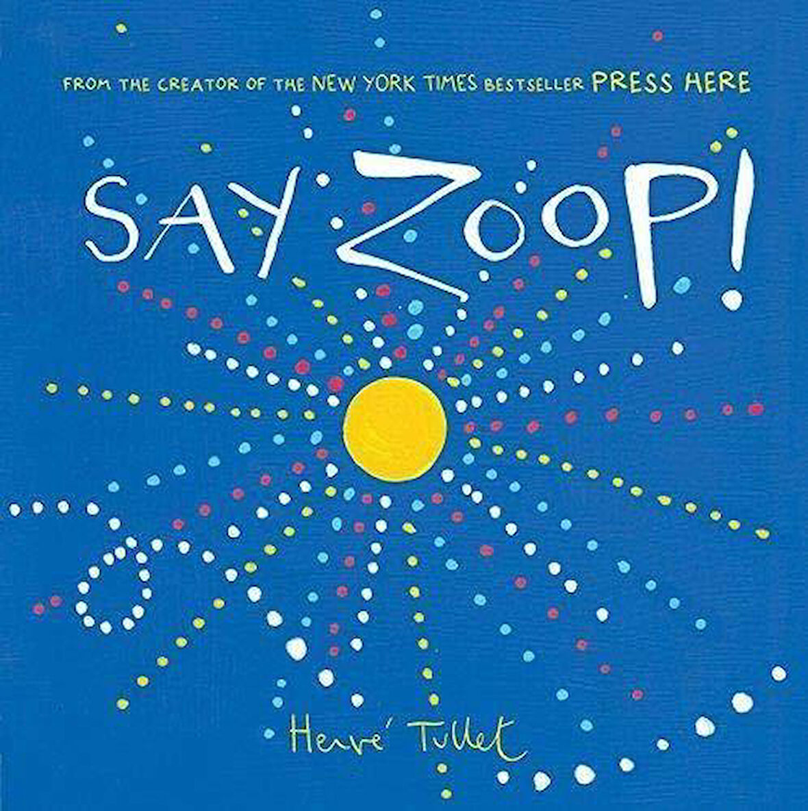 Say Zoop - Herve Tullet
