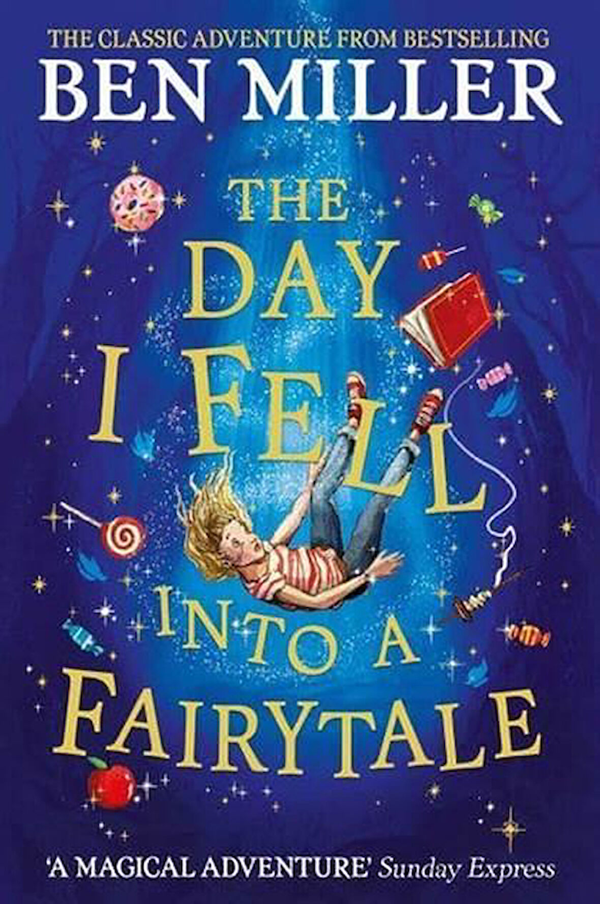 The Day I Fell Into a Fairytale - Ben Miller