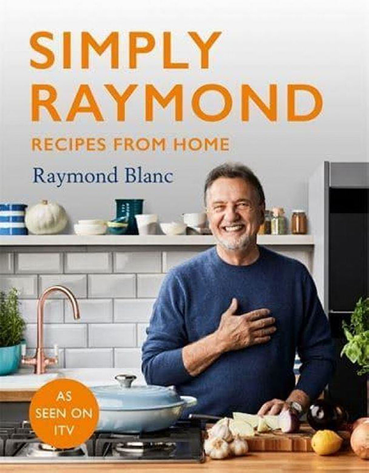 Simply Raymond Recipes from Home - Chris Terry