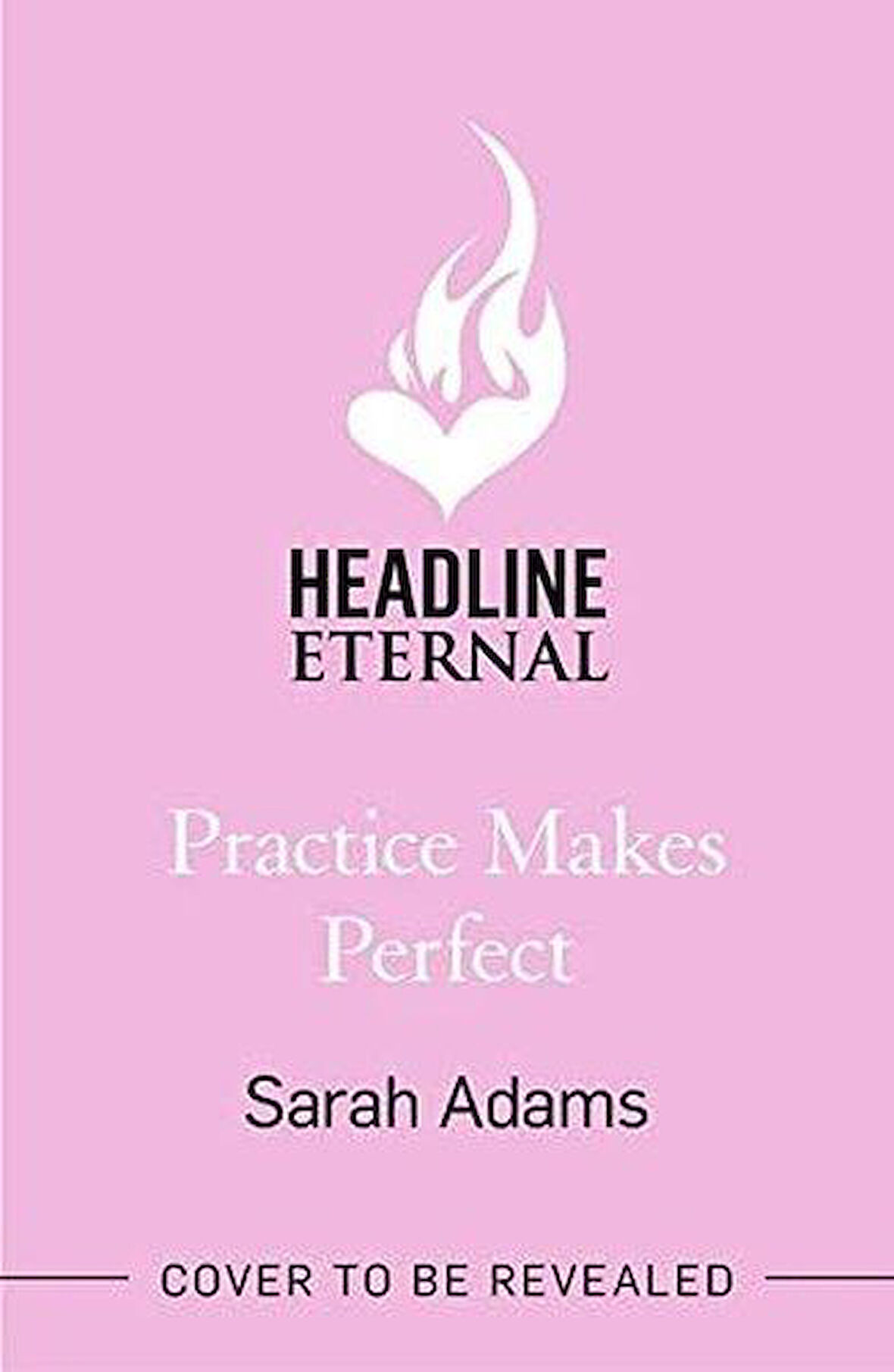 Practice Makes Perfect - Sarah Adams