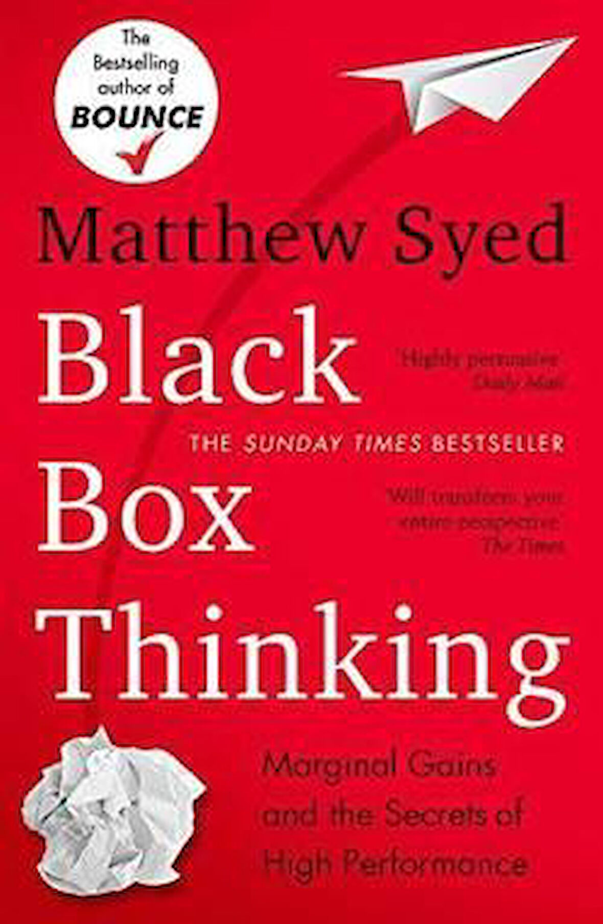 Black Box Thinking: Marginal Gains and the Secrets of High Performance - Matthew Syed