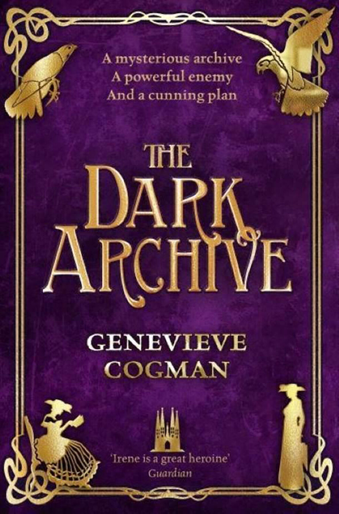 The Dark Archive - The Invisible Library Series - Genevieve Cogman