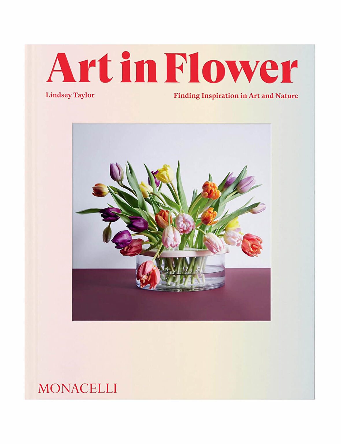 Phaidon Art in Flower Finding Inspiration in Art and Nature 9781580936200