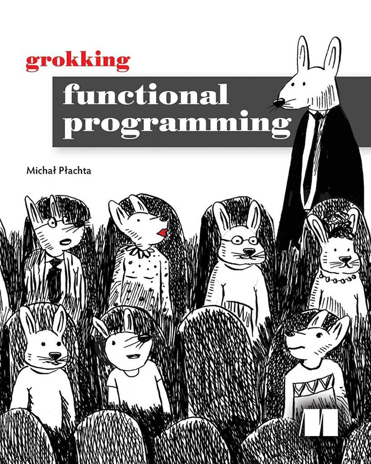 Grokking Functional Programming Michal Plachta