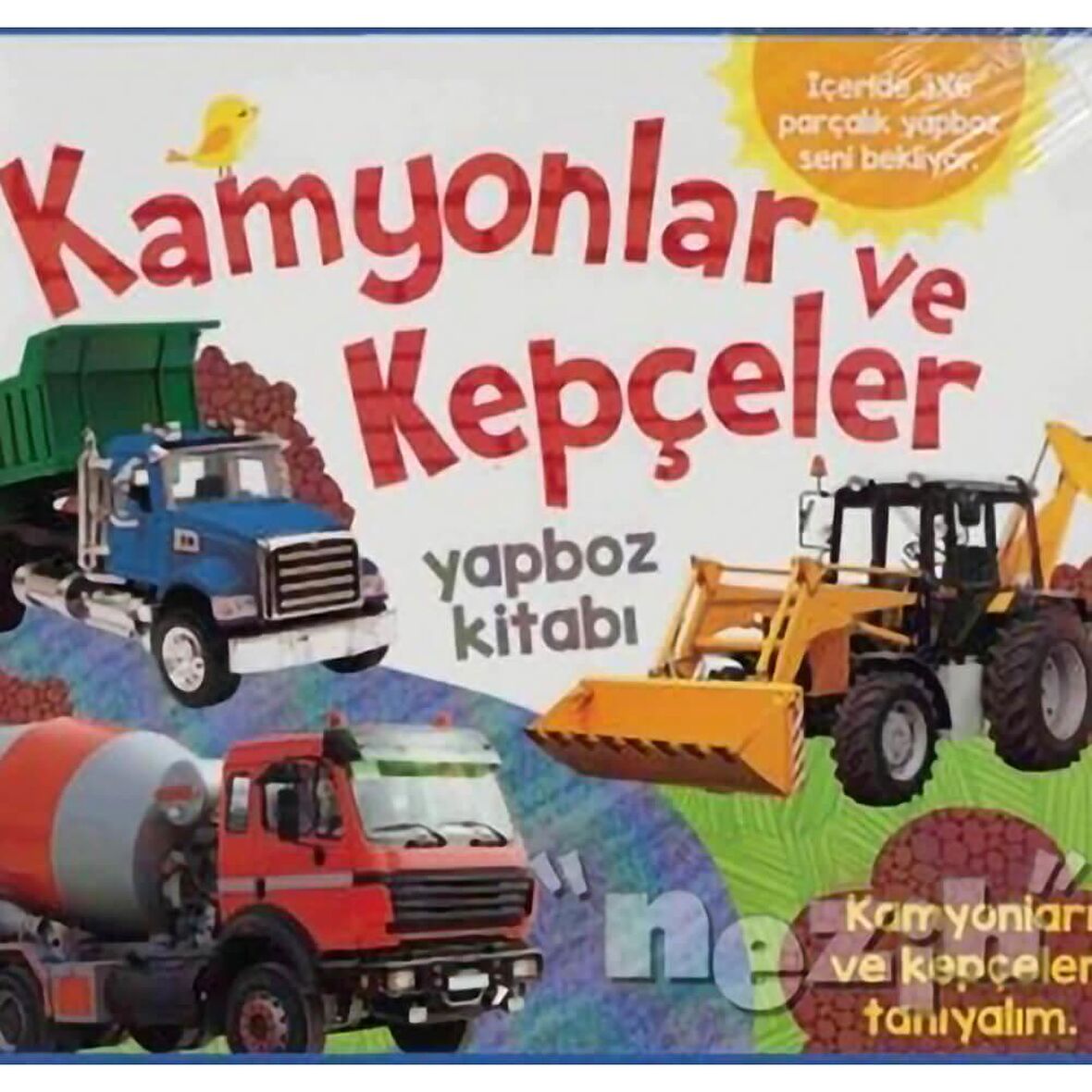 Kamyonlar ve Kepçeler