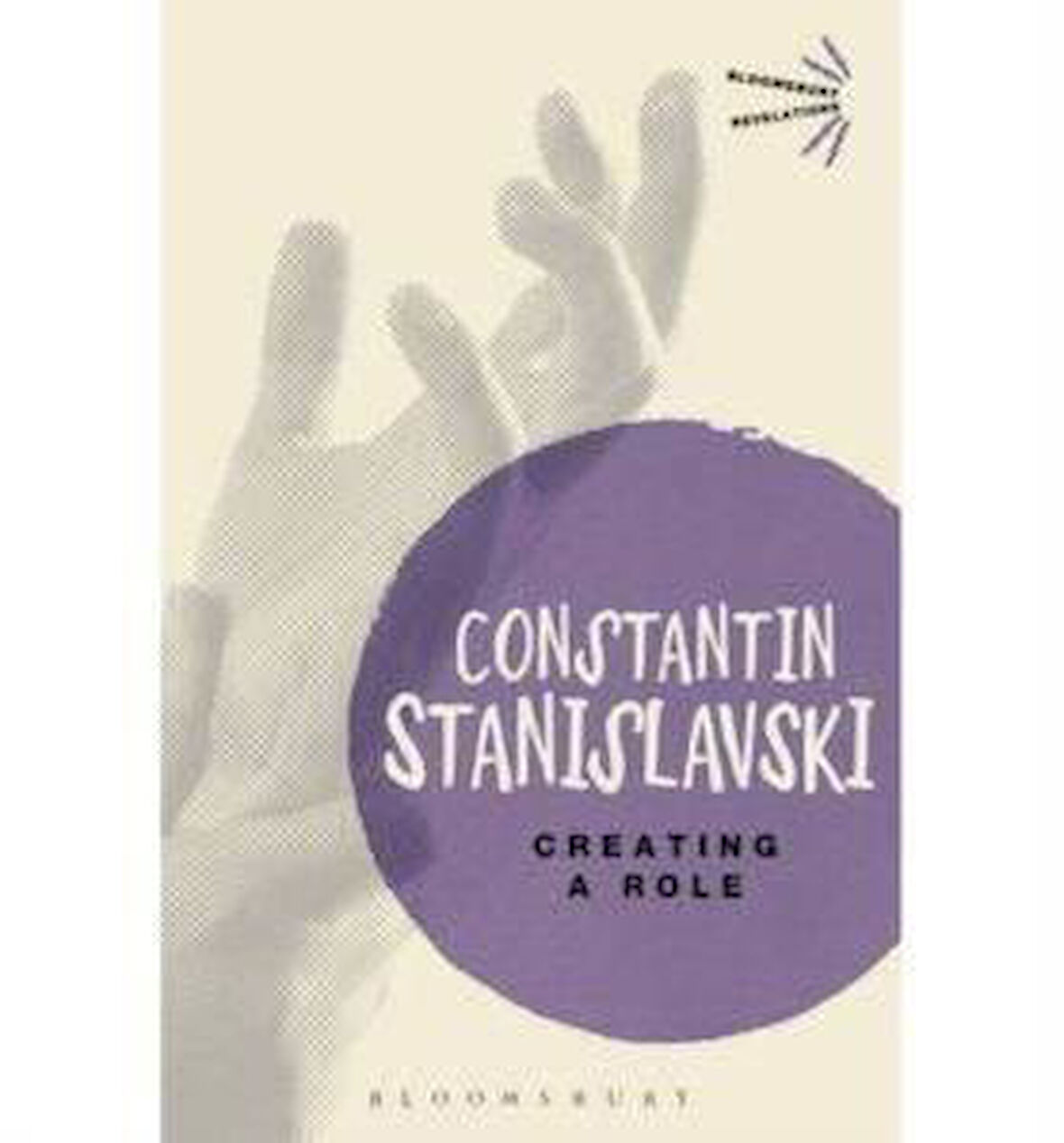 Creating A Role - Constantin Stanislavski