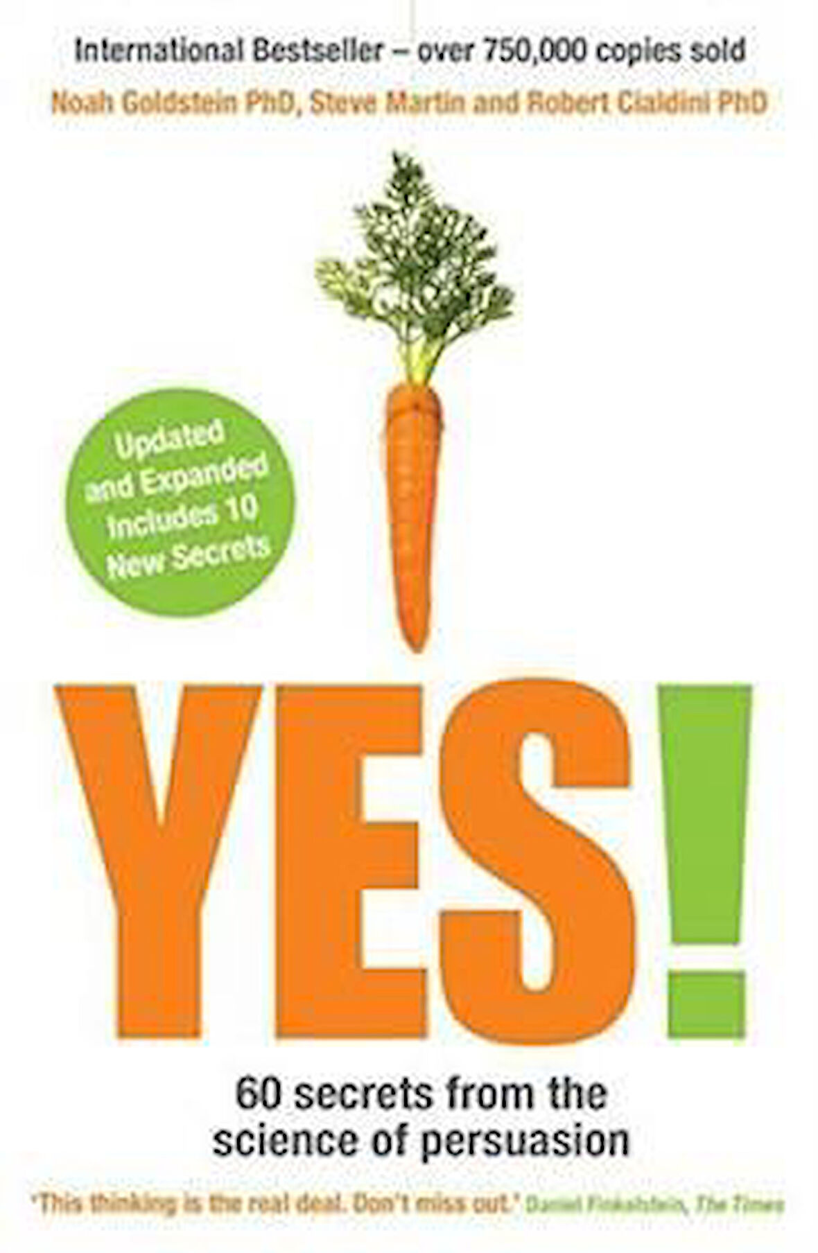 Yes! 60 Secrets From The Science Of Persuasion - Noah Goldstein