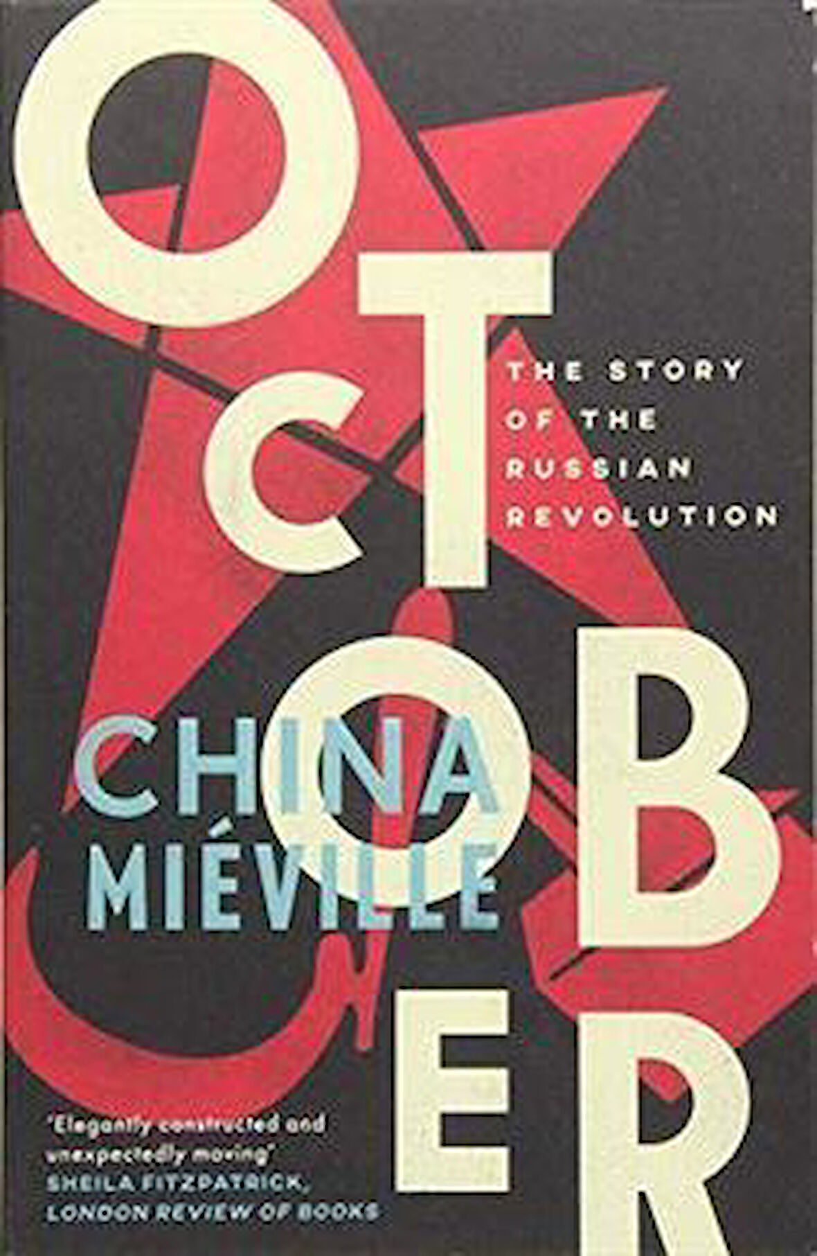 October: The Story Of Russian Revolution - China Mieville