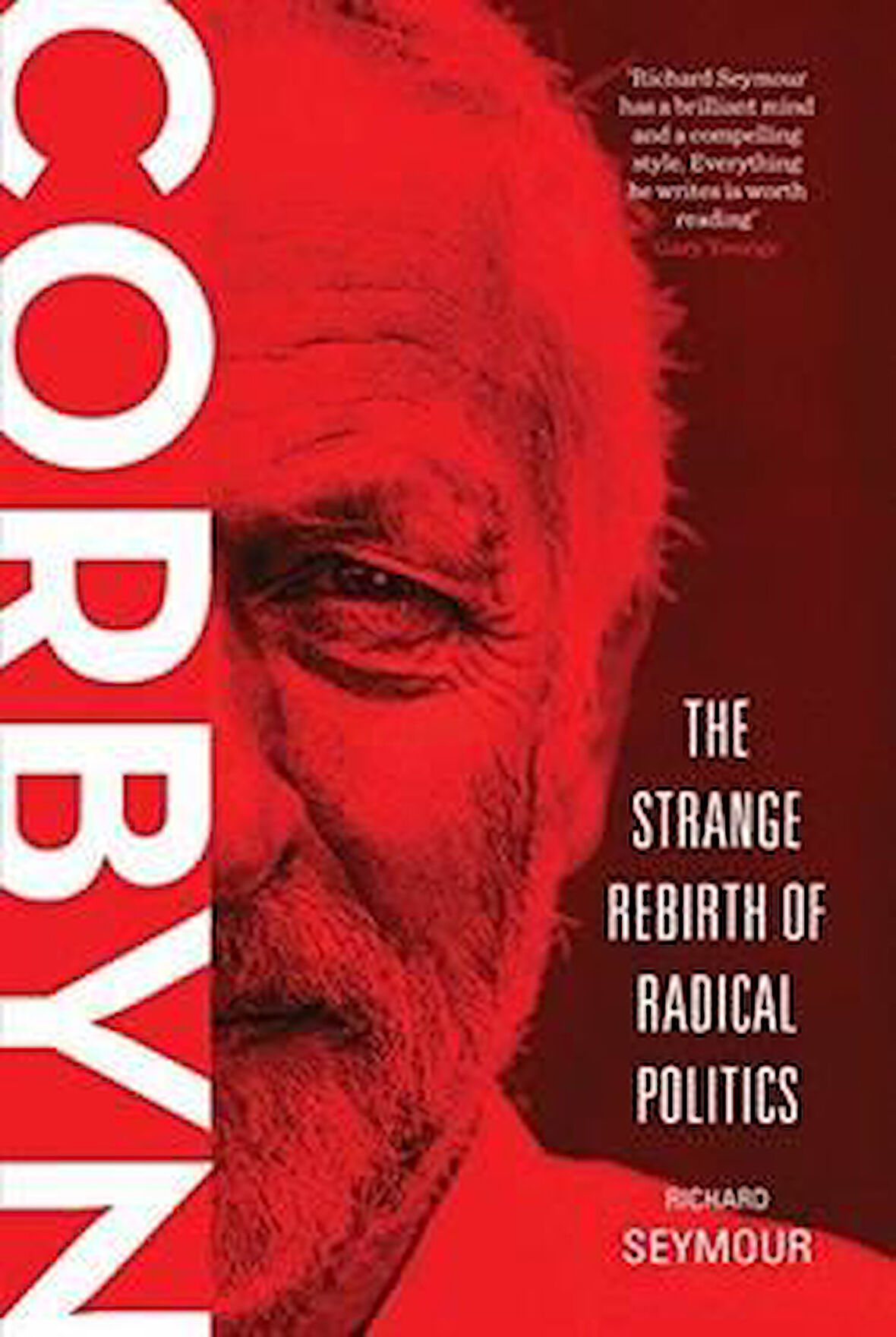 Corbyn: The Strange Rebirth of Radical Politics - Richard Seymour