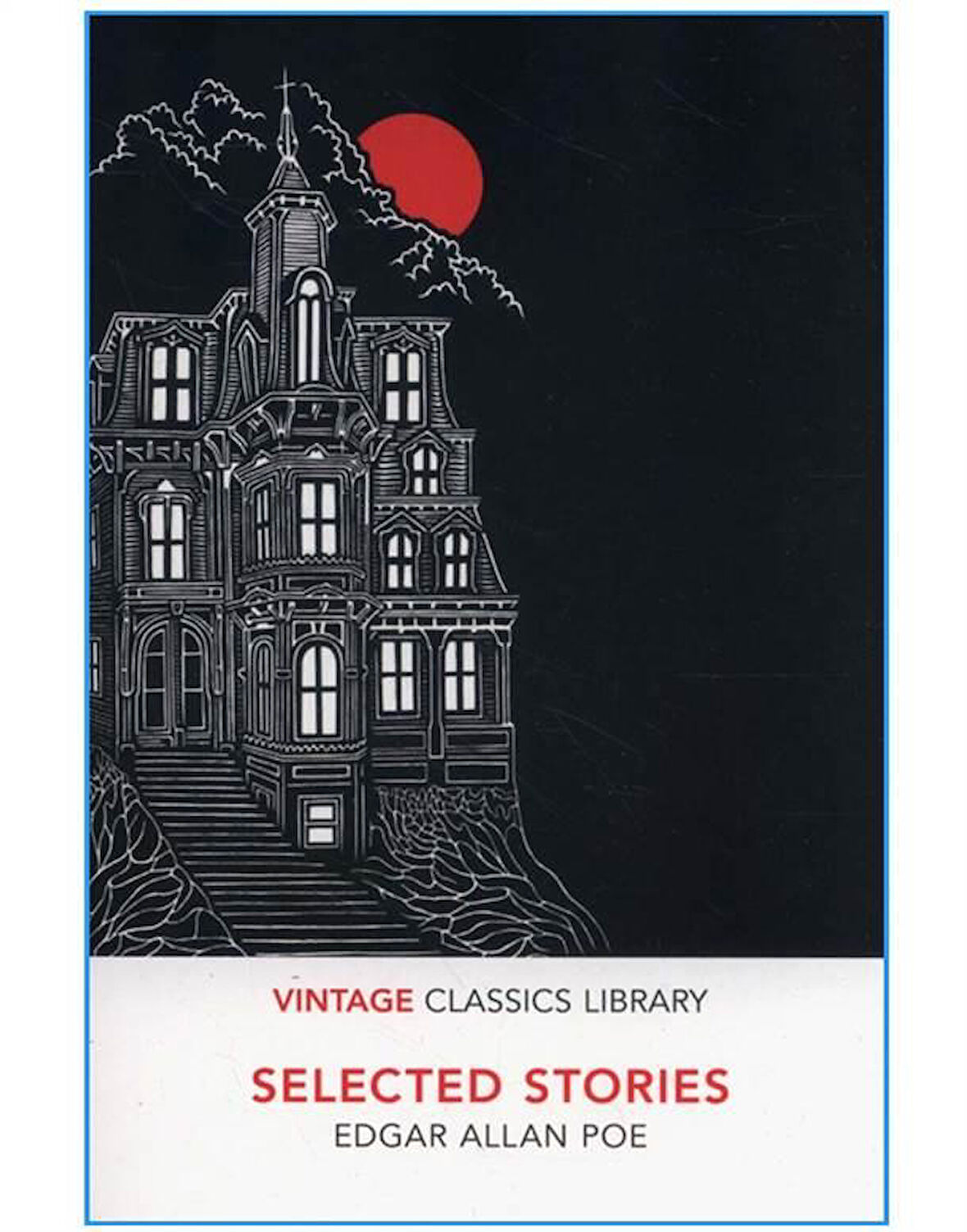 Selected Stories - Edgar Allan Poe - Edgar Allan Poe