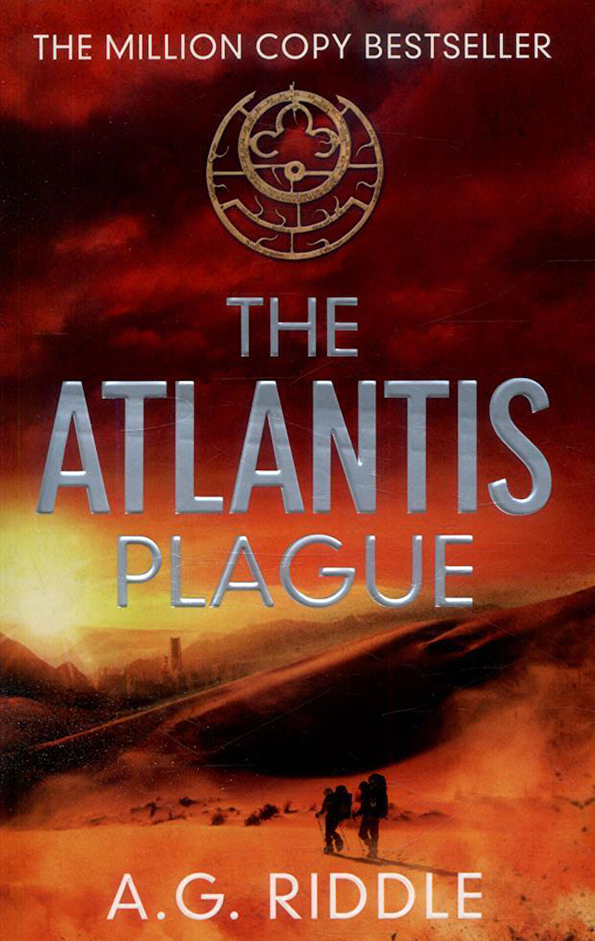 The Atlantis Plague - The Atlantis Trilogy - A. G. Riddle