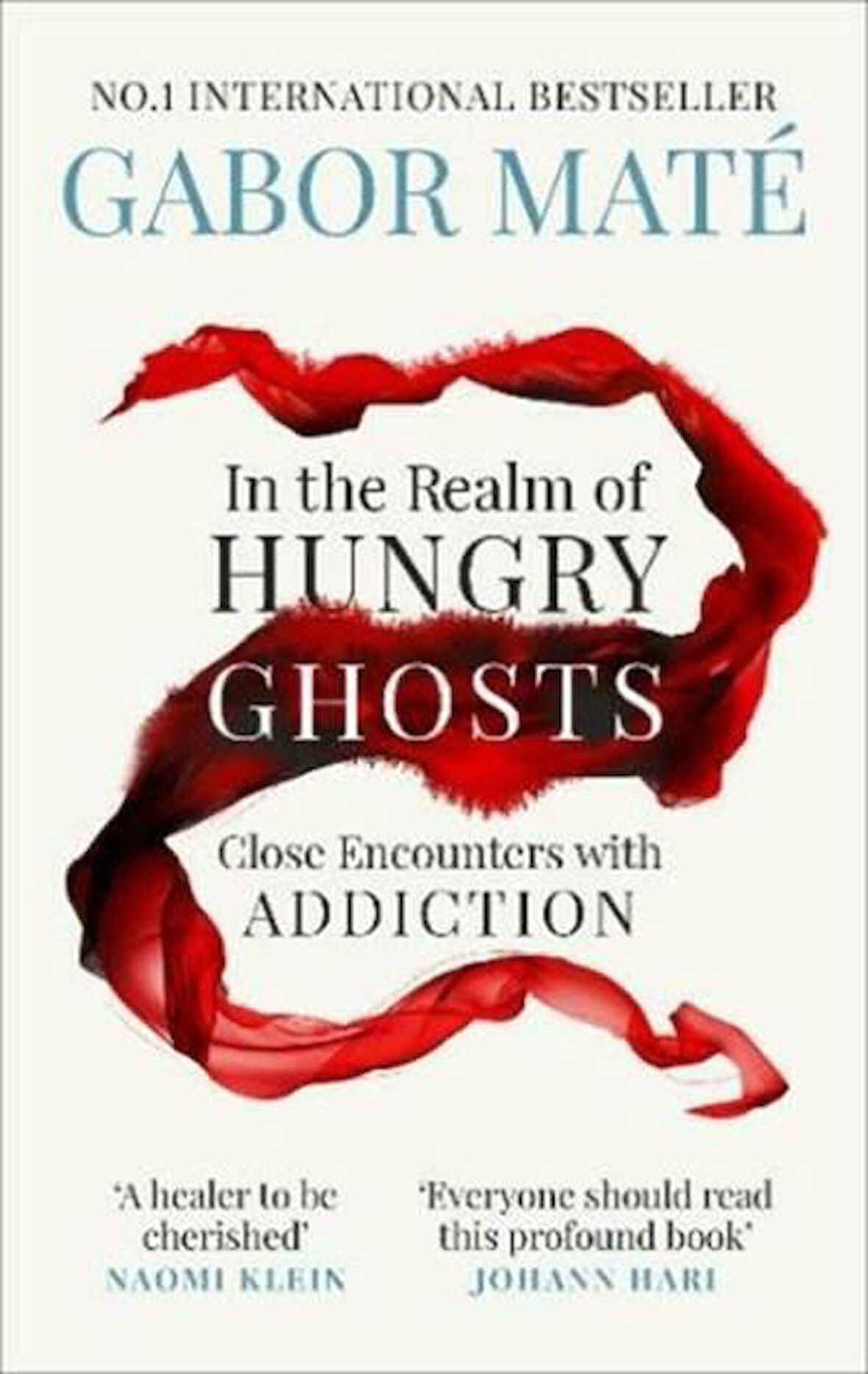 In The Realm Of Hungry Ghosts: Close Encounters With Addiction - Gabor Maté