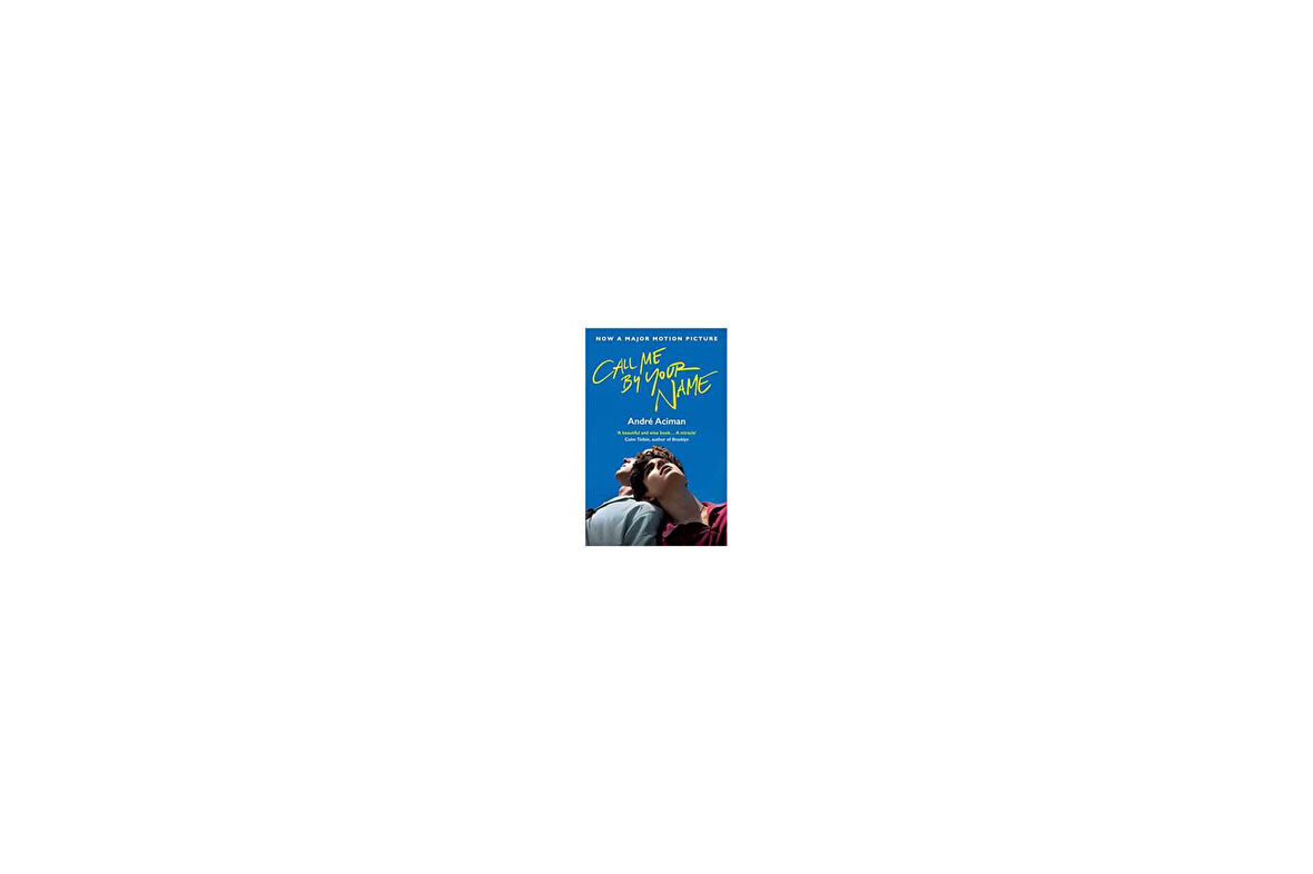 Call Me By Your Name - Andre Aciman