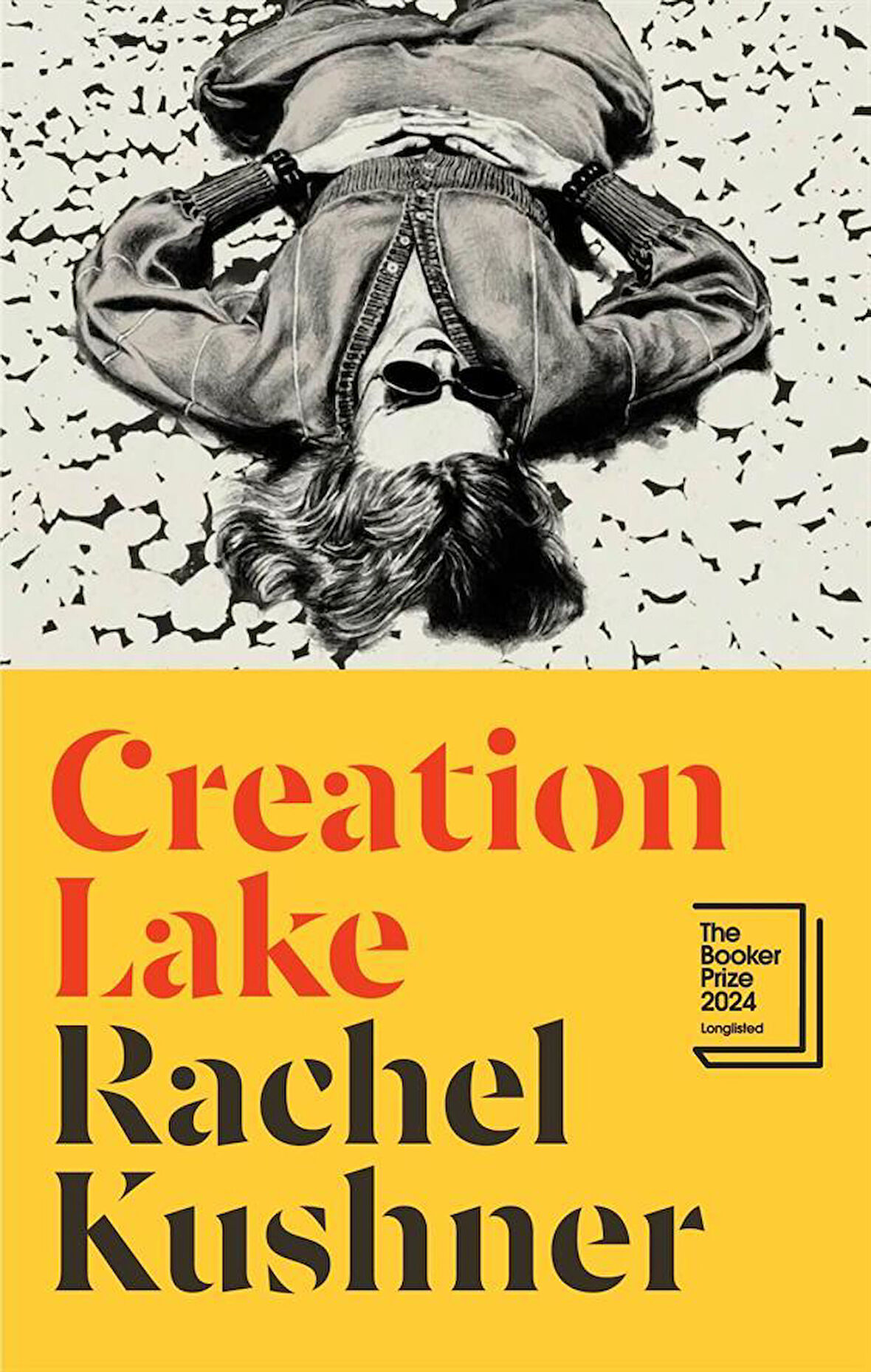 Creation Lake - Rachel Kushner