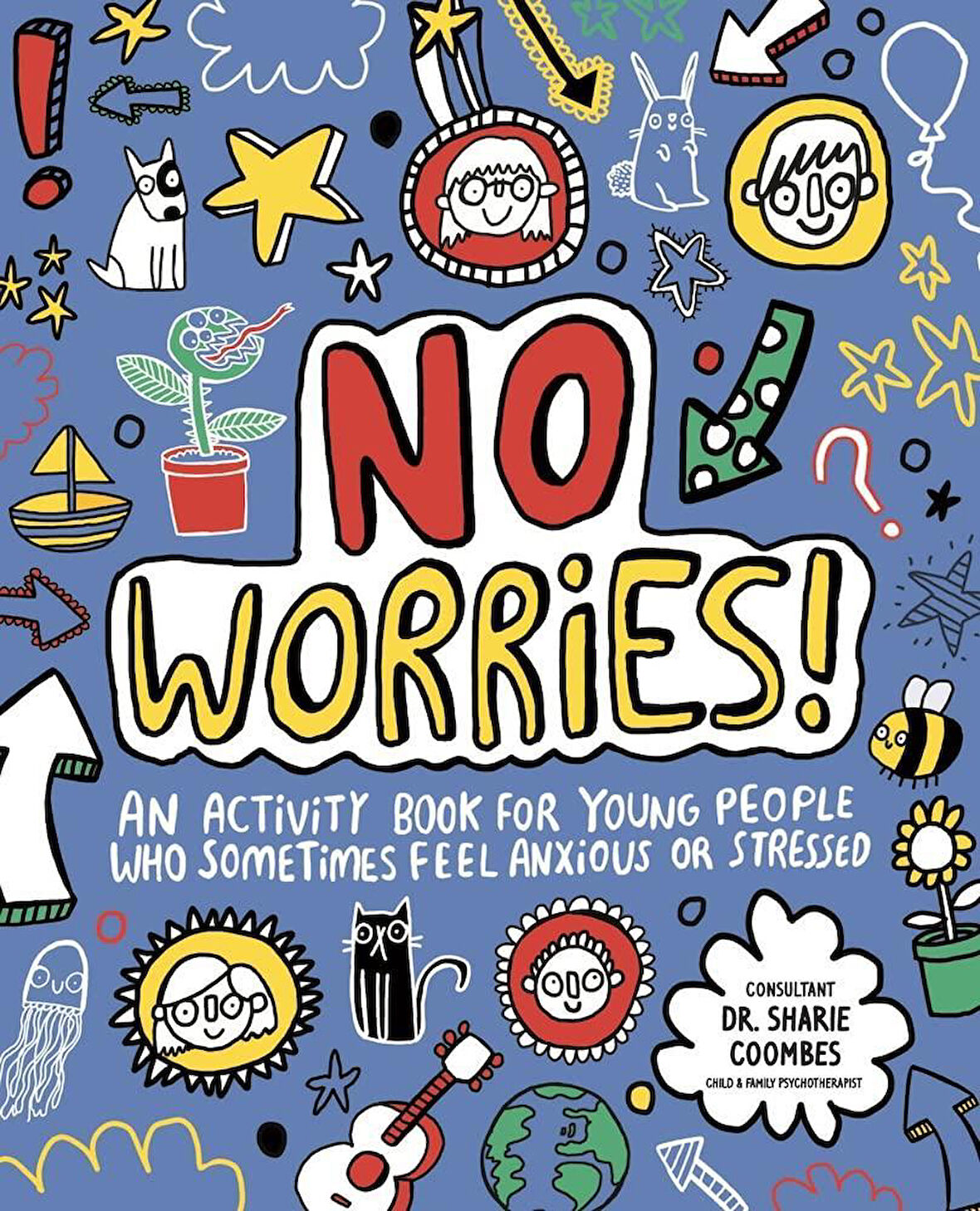 No Worries! Mindful Kids An Activity Book for Children Who Sometimes Feel Anxious or Stressed - Mindful Kids - Lily Murray
