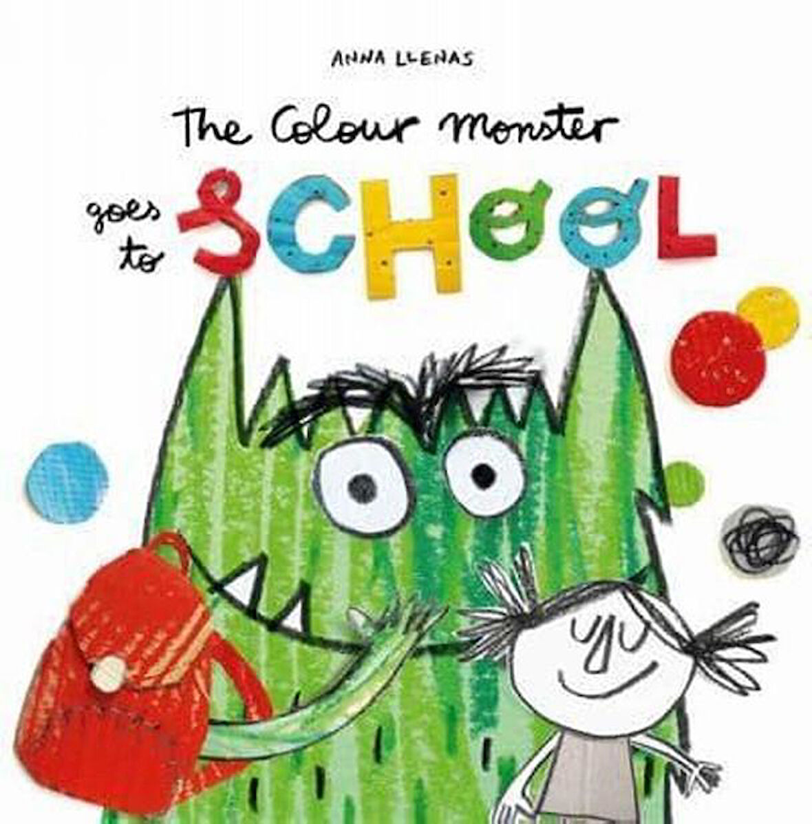 The Colour Monster Goes to School - Anna Llenas