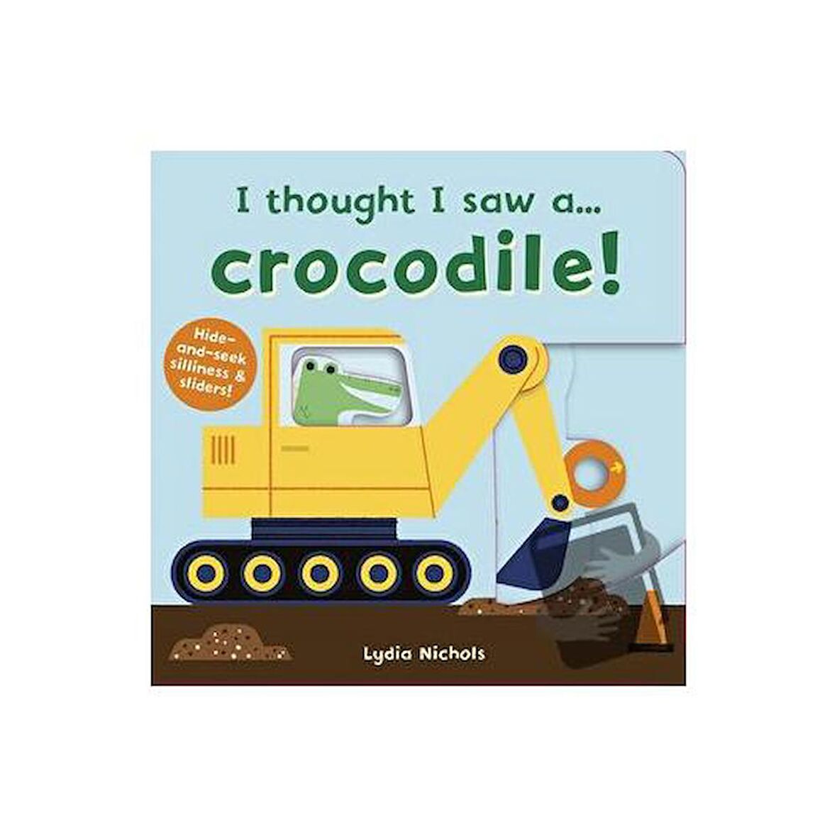 I thought I saw a... Crocodile!