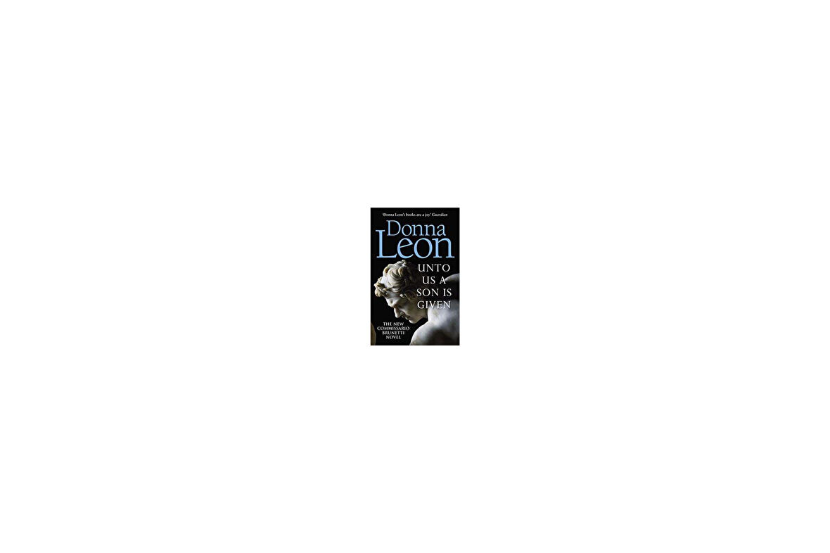 Unto Us A Son Is Given (Comissario Brunetti 28) - Donna Leon