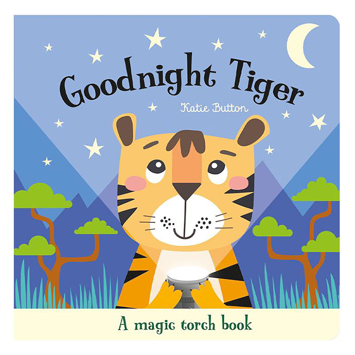Imagine That Goodnight Tiger - A Magic Torch Book