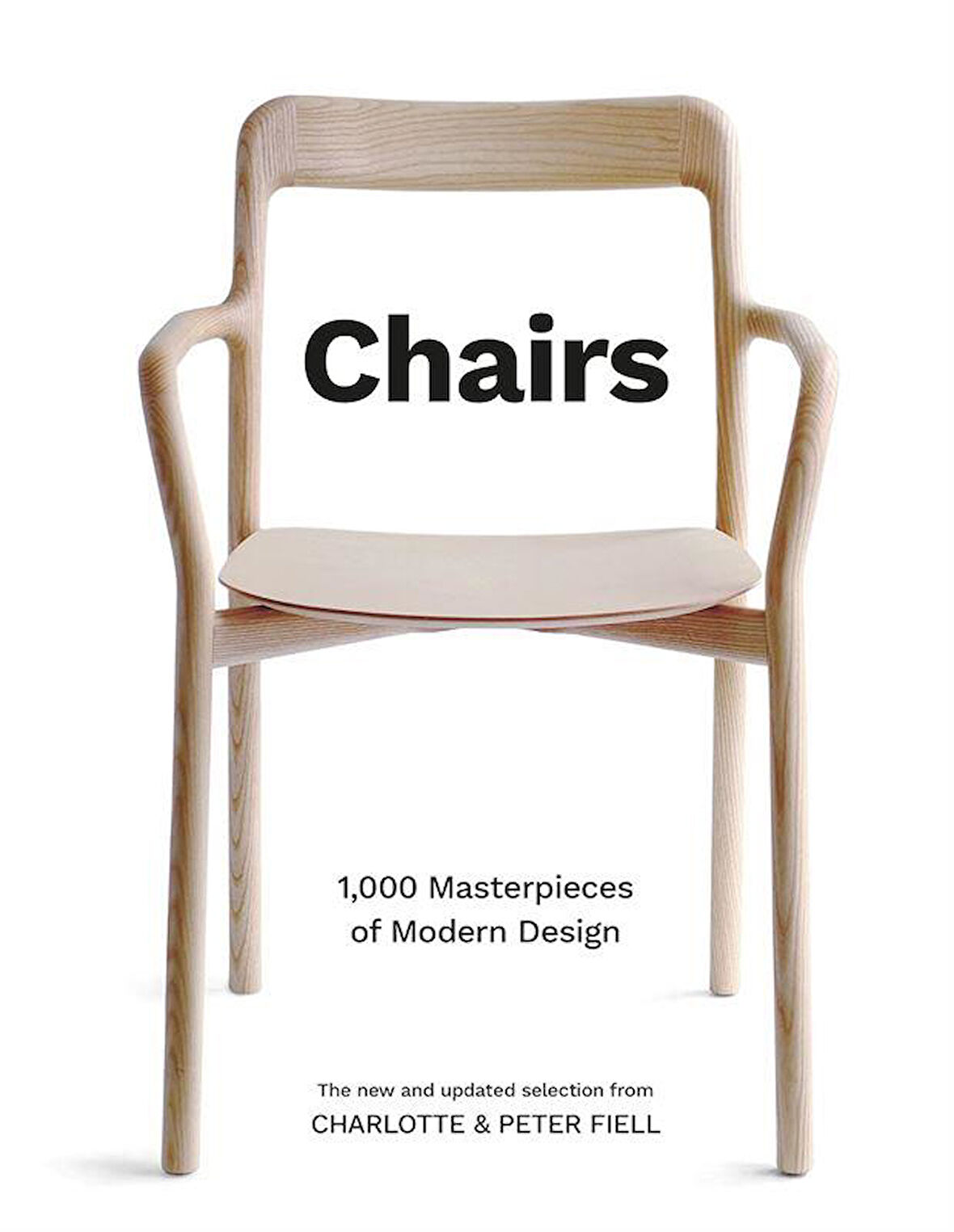 Chairs 1,000 Masterpieces of Modern Design, 1800 to the Present Day - Peter Fiell