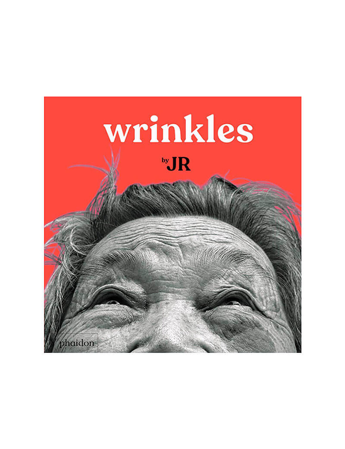 Phaidon Wrinkles by JR 9781838660161