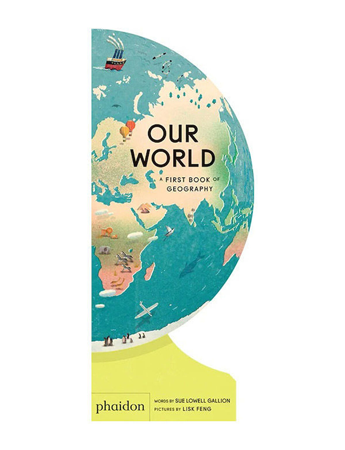 Phaidon Our World A First Book of Geography 9781838660819