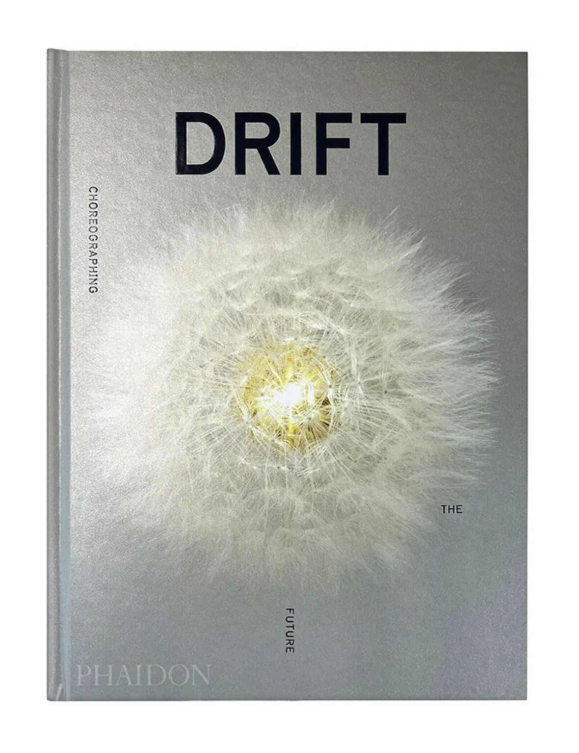 Phaidon Drift, Choreographing The Future 9781838661717