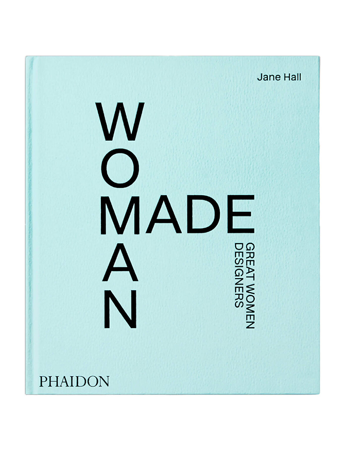 Phaidon Woman Made Great Women Designers 9781838662851