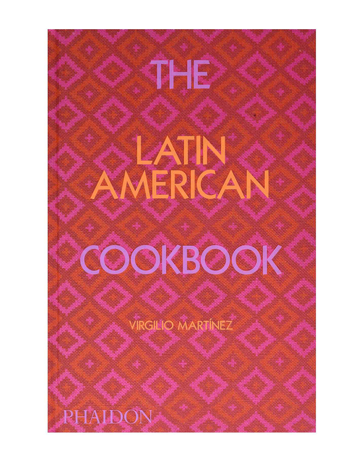 Phaidon The Latin American Cookbook 9781838663124