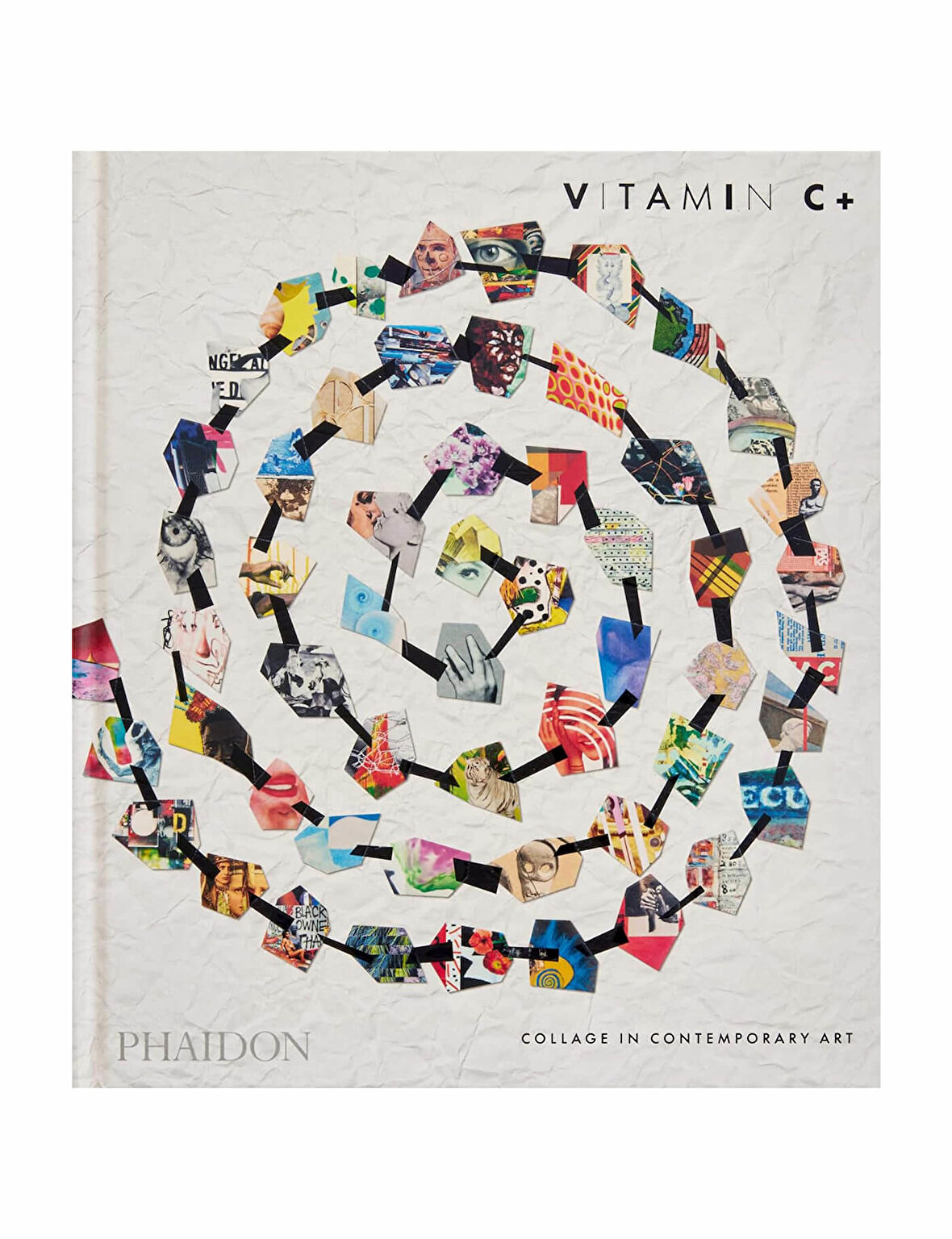 Phaidon Vitamin C+ Collage İn Contemporary Art 9781838665579