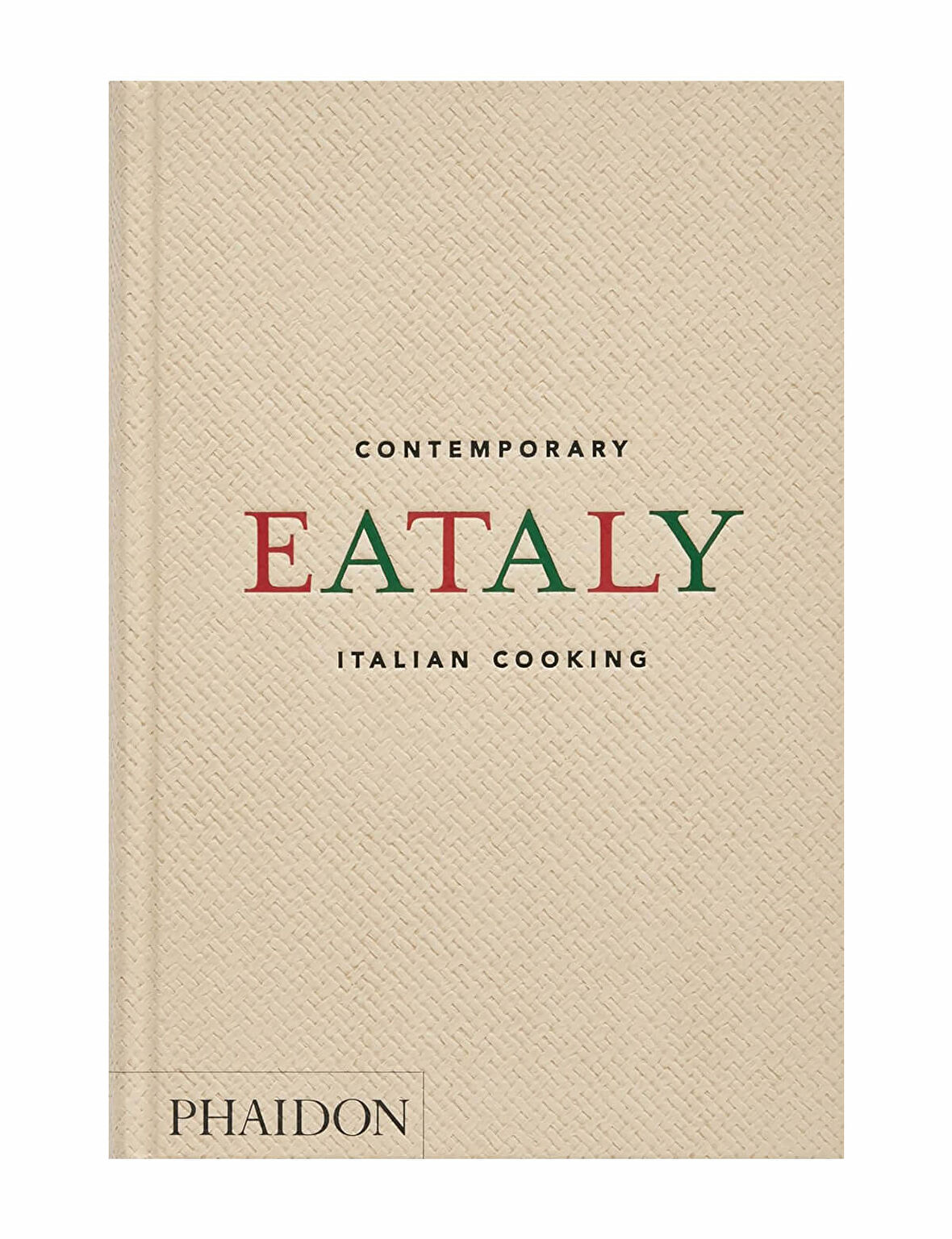 Phaidon Eataly Contemporary Italian Cooking 9781838666866