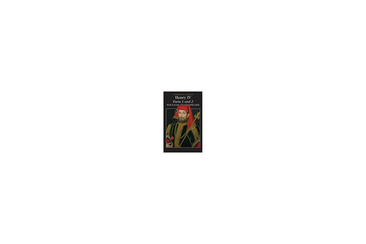 Henry IV Parts 1 & 2 - William Shakespeare