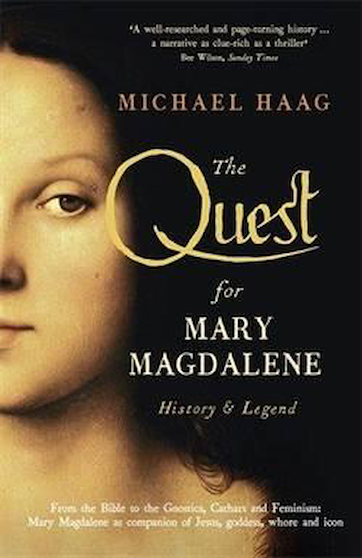 The Quest for Mary Magdalene: History and Legend - Michael Haag