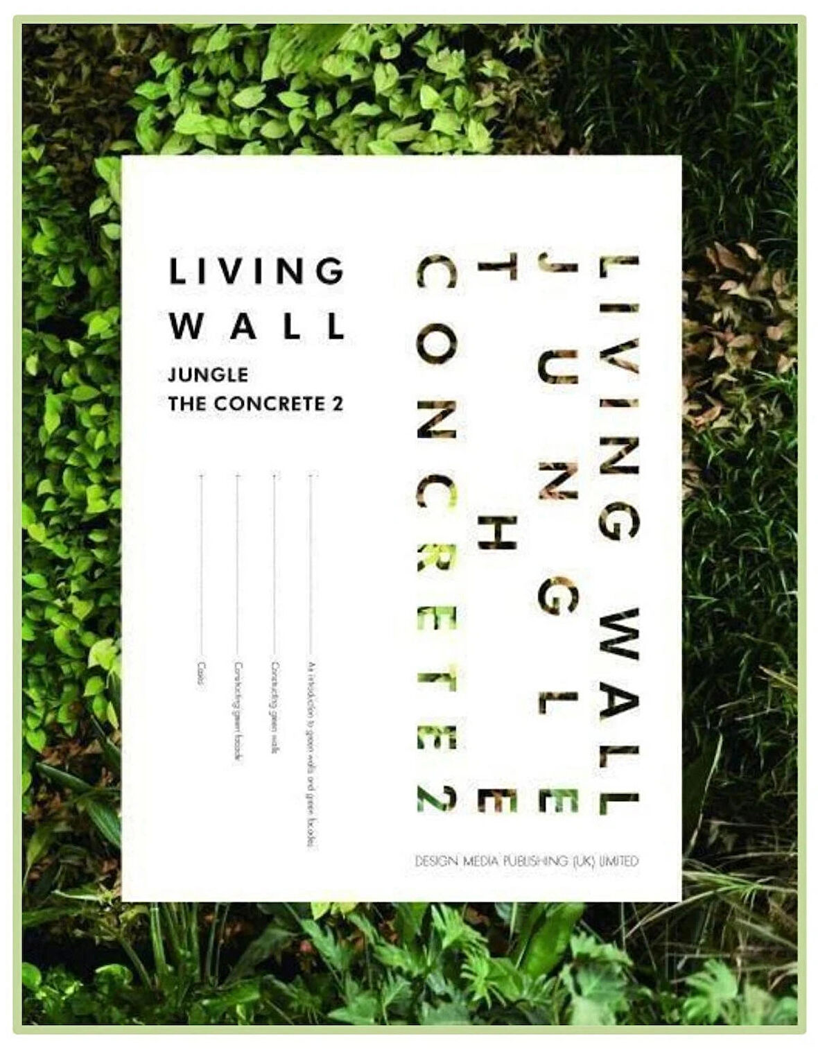 Living Wall: Jungle the Concrete II (Yapılarda DİKEY ORMAN Tasarımı)