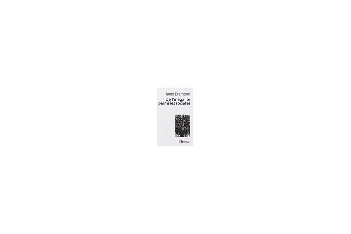 De L'inegalite Parmi Les Societes - Jared Diamond