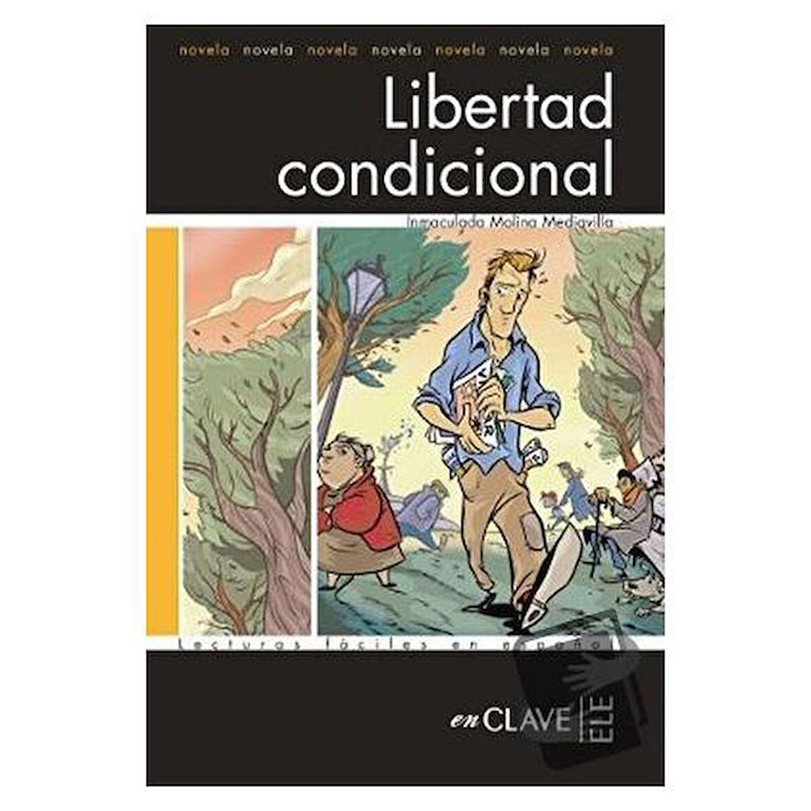 Libertad Condicional (LFEE Nivel-3) İspanyolca Okuma Kitabı