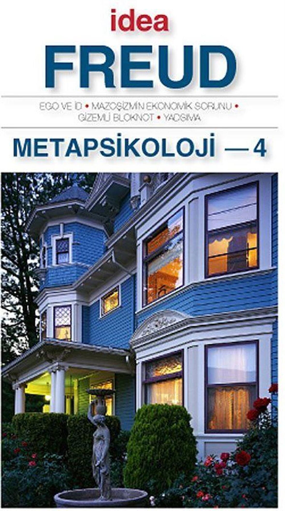 Metapsikoloji 4 (Cep Boy) & Ego ve İd, Mazoşizmin Ekonomik Sorunu, Gizemli Bloknot, Yadsıma / Sigmund Freud