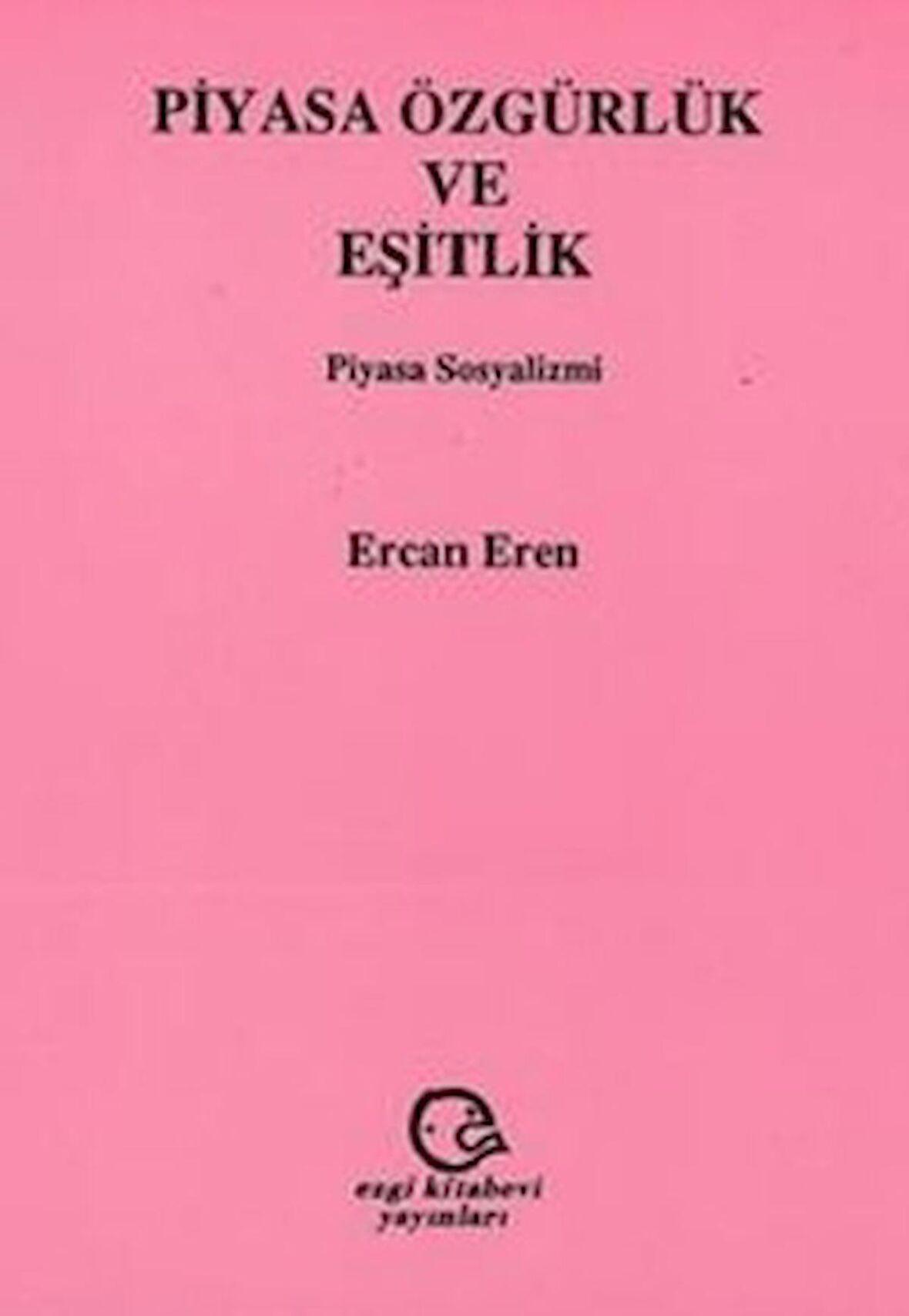 Piyasa Özgürlük ve Eşitlik Piyasa Sosyalizmi